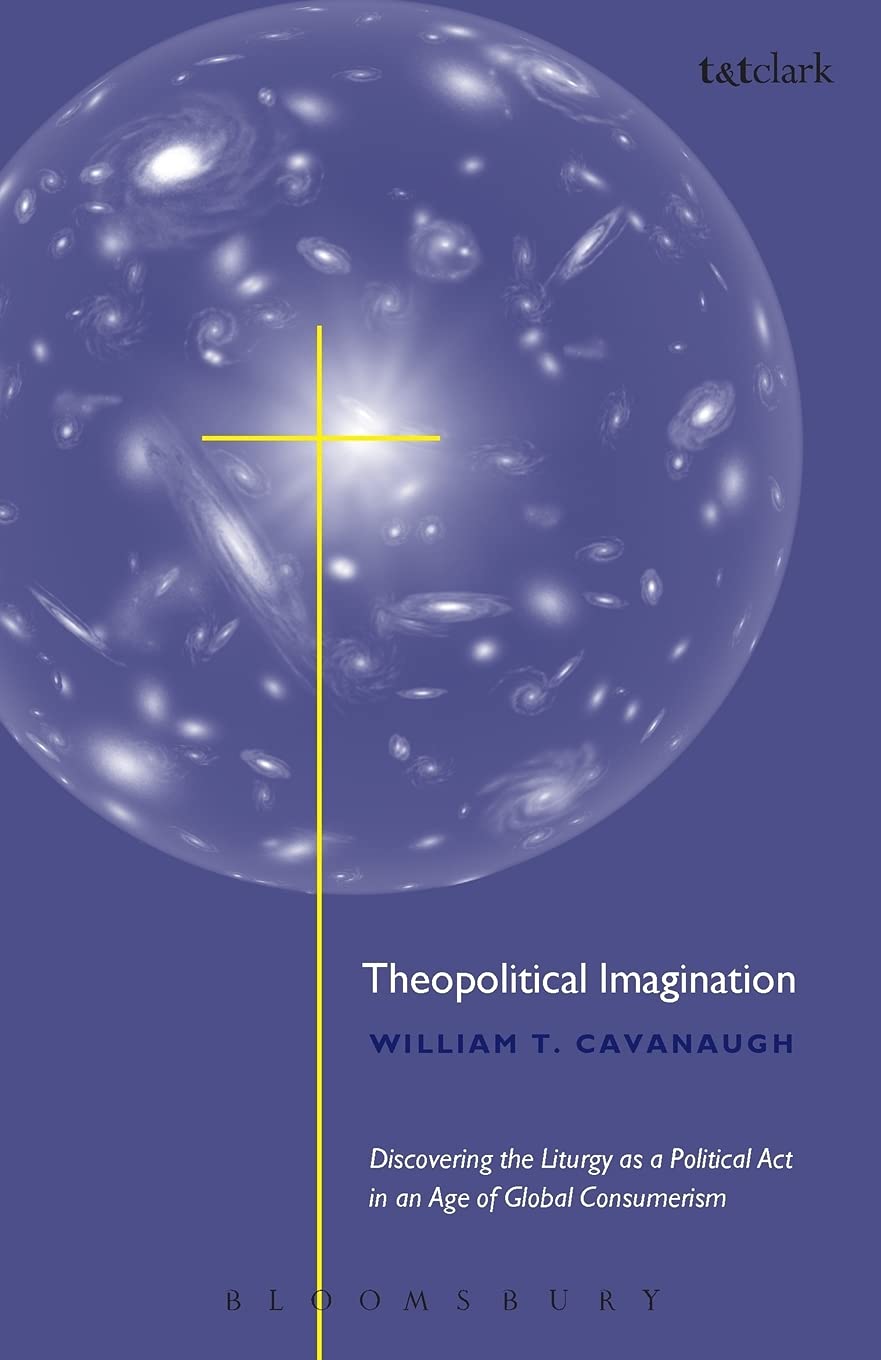 Theopolitical Imagination: Christian Practices of Space and Time - Exploring Faith-Based Perspectives for Daily Devotion & Spiritual Growth