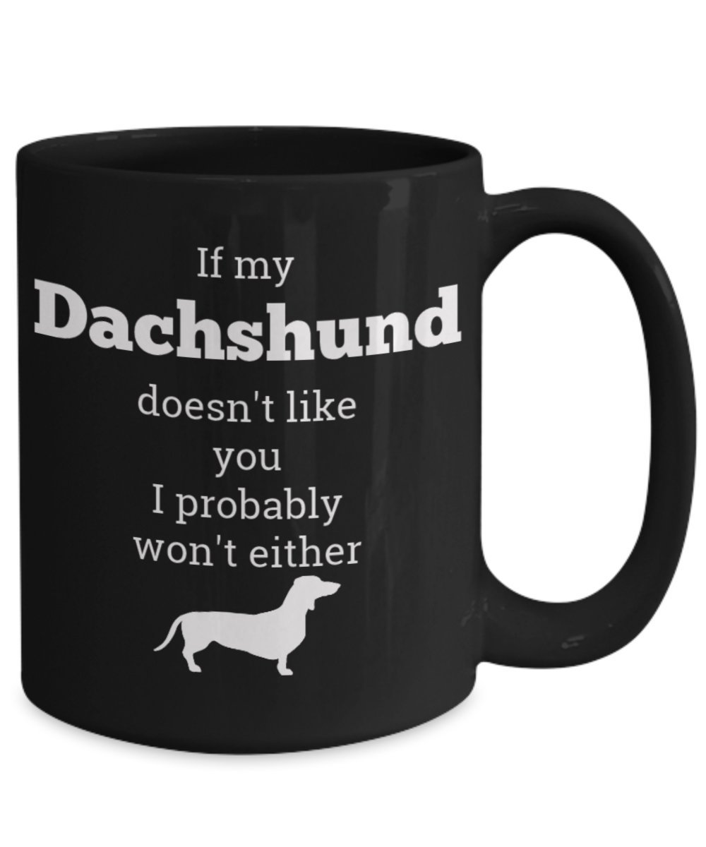 Funny Dachshund Coffee Mug - Sarcastic Ceramic Cup with Cute Wiener Dog Design & Humorous Sayings - Unique Gag Gift for Men & Women - Perfect for Office Use, Housewarming Gifts & Coffee Lovers
