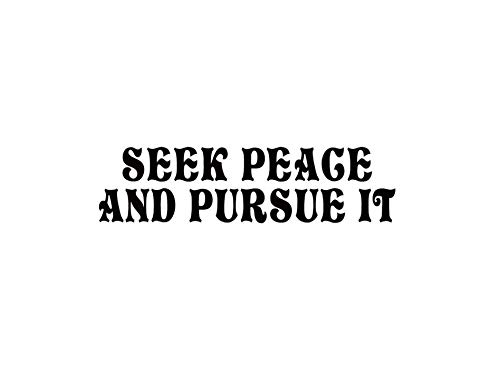 Seek Peace and Pursue It Vinyl Decal - Waterproof Car, Laptop, Wall Stickers for Home, Office & School Decor - Inspirational Quote Decals for Motivation and Positive Vibes