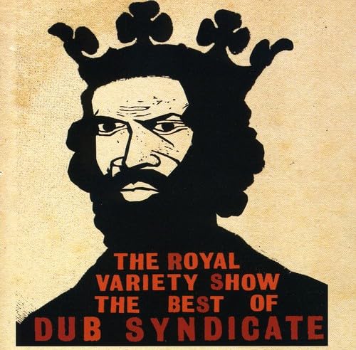 Royal Variety Show: Best of Dub Syndicate - Reggae Music Album for Relaxation, Parties & Caribbean Vibes