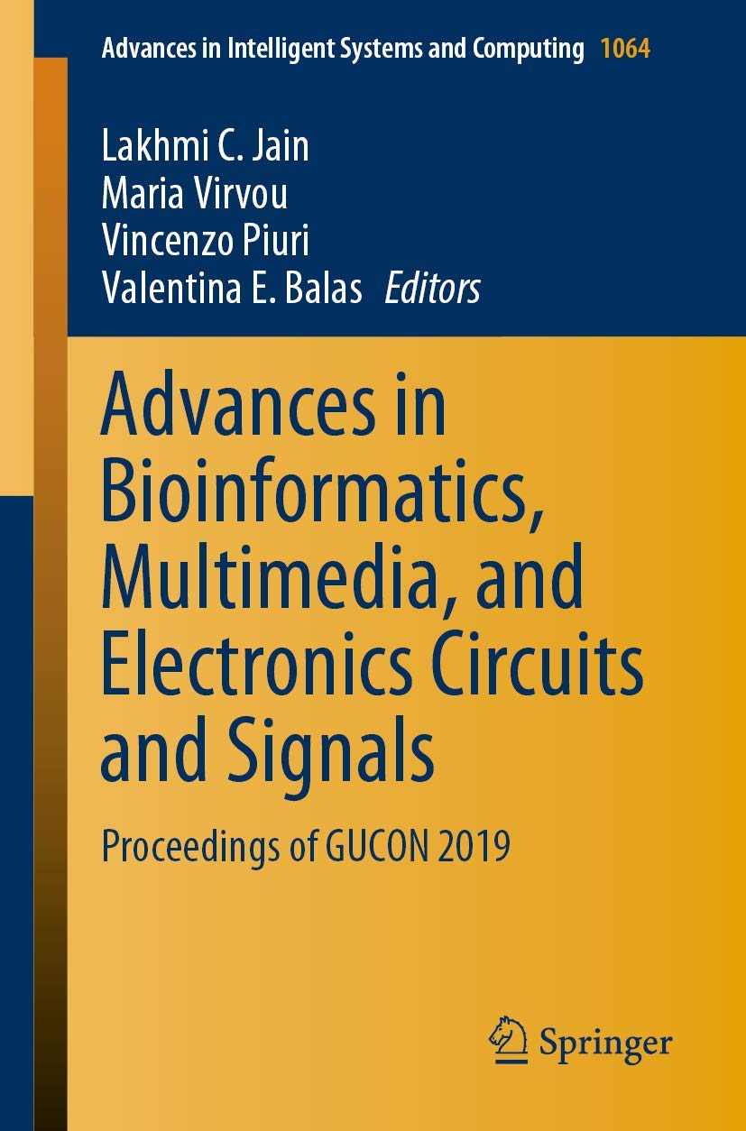 Advances in Bioinformatics, Multimedia, and Electronic Circuits: GUCON 2019 Conference Proceedings (Intelligent Systems Research) | Academic Research, Engineering Studies & Technology Development