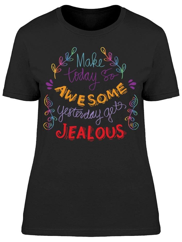 Awesome Today Women's T-Shirt - Soft Cotton Casual Tee for Everyday Wear | Perfect for Outings, Work & Relaxing