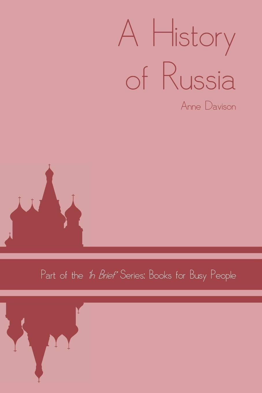 A Brief History of Russia - Concise Book for Busy Readers | Perfect for Students, Travelers & History Enthusiasts