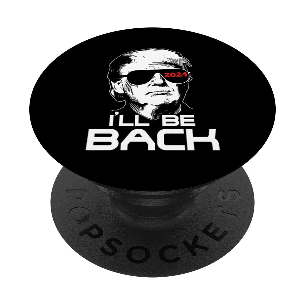Trump 2024 'I'll Be Back' Swappable PopGrip - Customizable Phone Grip & Stand for iPhone, Samsung - Perfect for Political Supporters, Campaign Events & Everyday Use