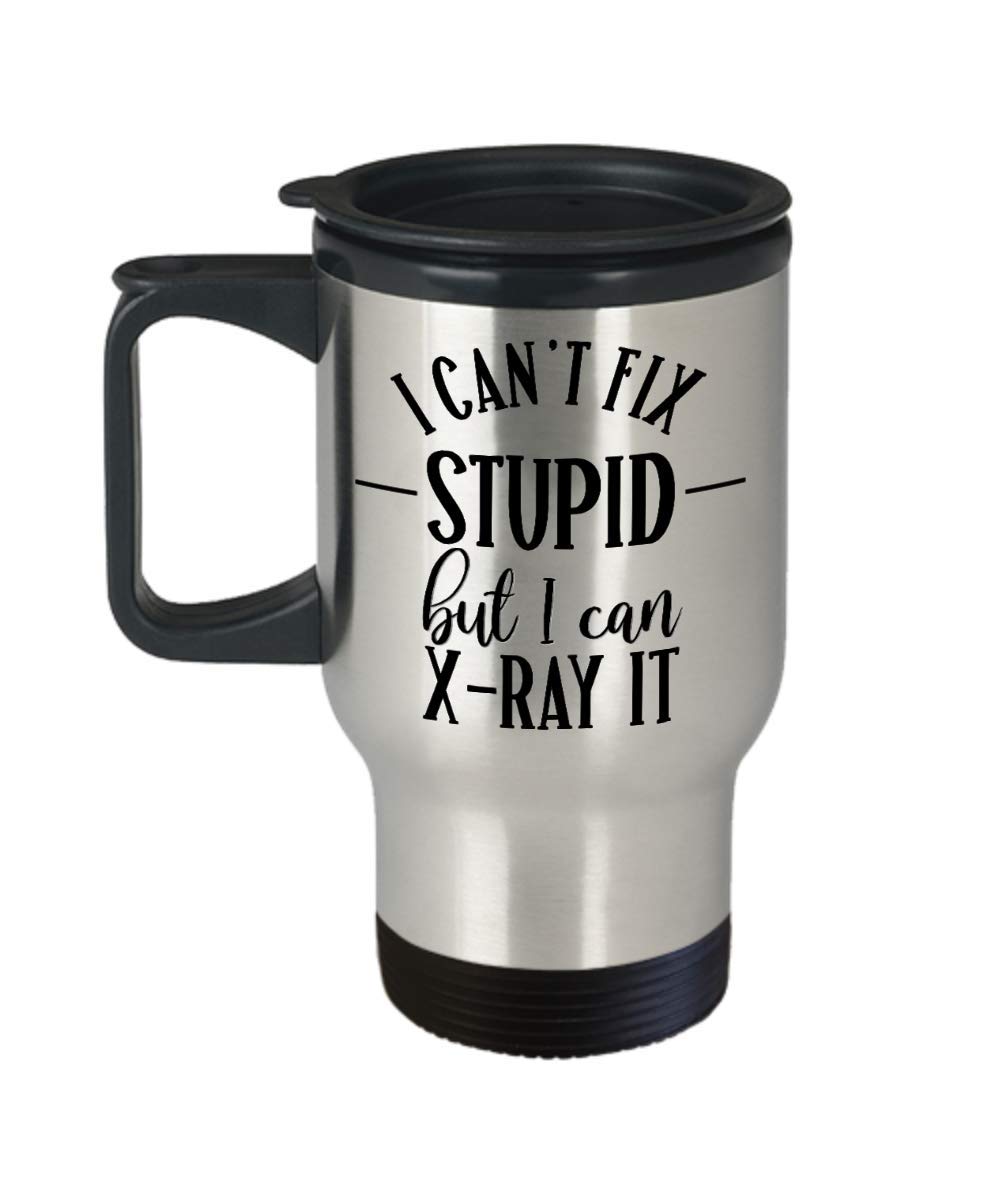 Funny X-Ray Tech Coffee Mug - Cant Fix Stupid But I Can X-Ray It - Perfect Gift for Xray Technologists & Dad - Great for Travel, Office & Medical Humor