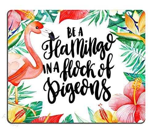 Custom Flamingo Inspirational Quote Mouse Pad - Be a Flamingo in a Flock of Pigeons - Non-Slip Rubber Desk Mat for Office & Gaming - Motivational Gift for Women & Men