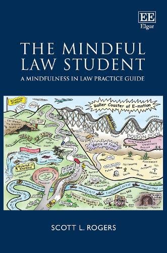 The Mindful Law Student: A Mindfulness Guide for Legal Practice - Reduce Stress & Improve Focus in Law School & Courtroom