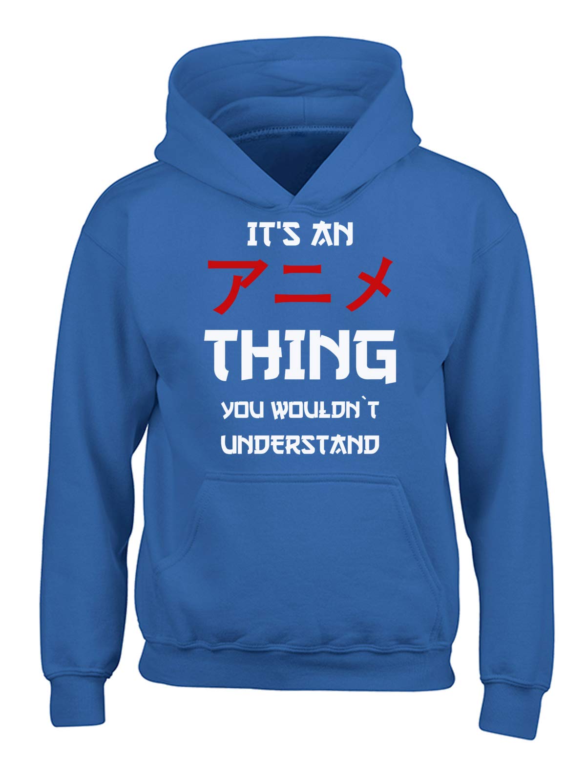 Funny Anime Hoodies for Kids - It's an Anime Thing You Wouldn't Understand | Japanese Animation Youth Sweatshirt | Perfect for Cosplay, School, and Casual Wear