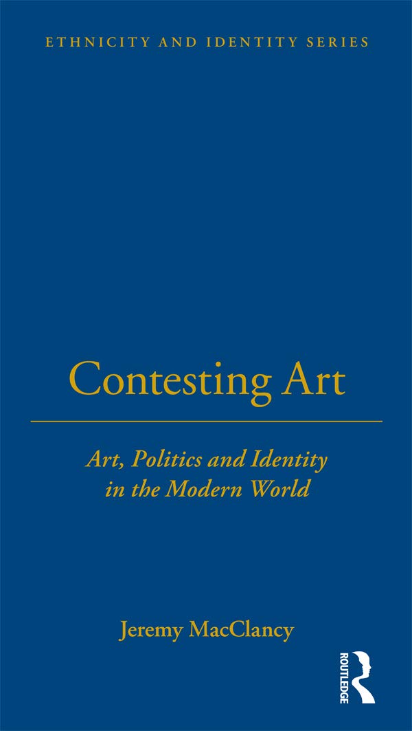 Contesting Art: Exploring Art, Politics and Identity in the Modern World - Ethnicity and Cultural Identity Studies for Scholars & Art Enthusiasts | Perfect for Academic Research & Cultural Discussions