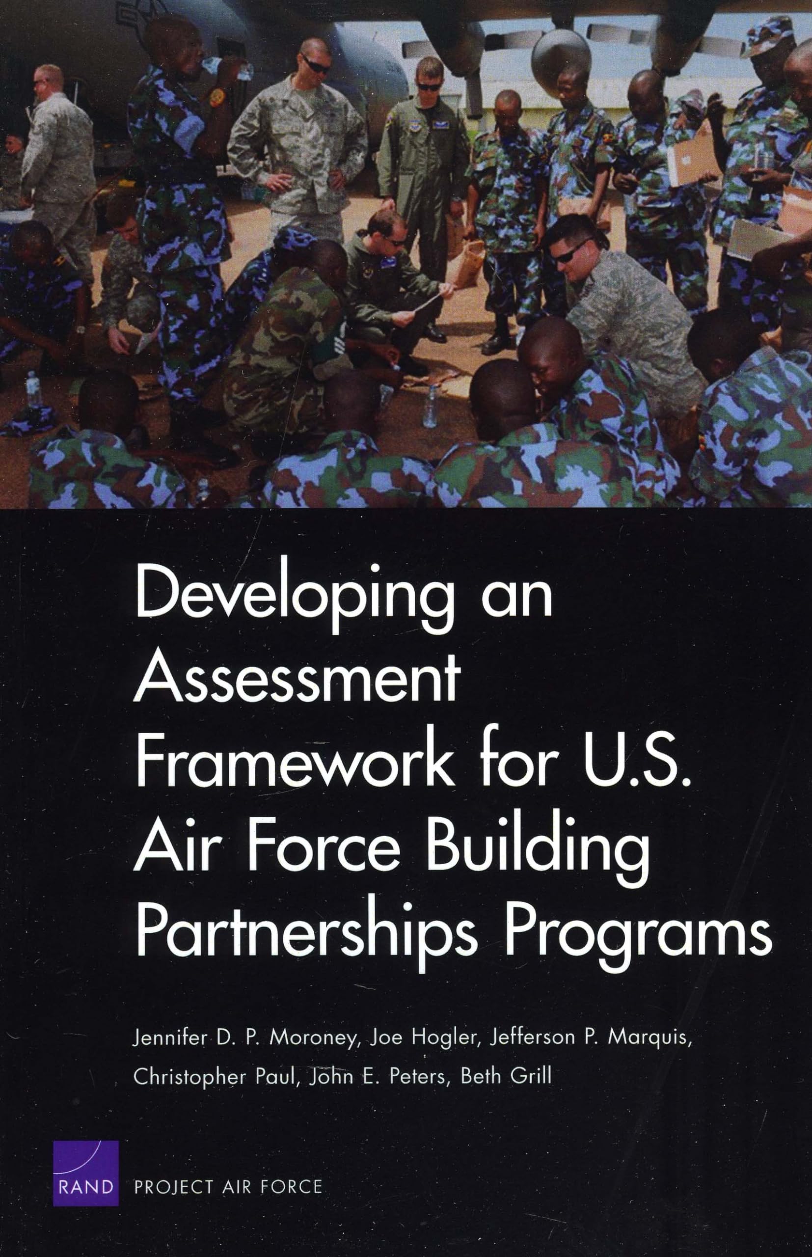 Developing an Assessment Framework for U.S. Air Force Building Partnerships Programs | Rand Project Air Force Research | Military Collaboration Tools & Strategic Alliance Development