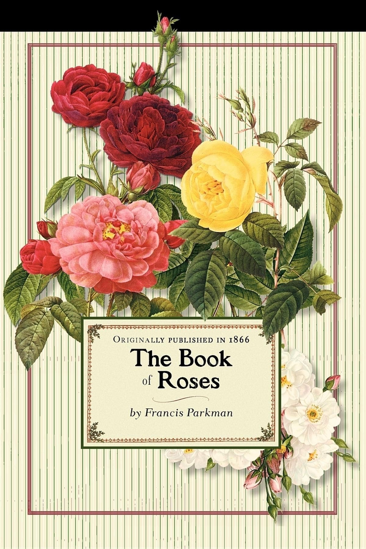Book of Roses by Applewood Books - Classic Floral Guide for Gardening, Home Decor & Gift Ideas