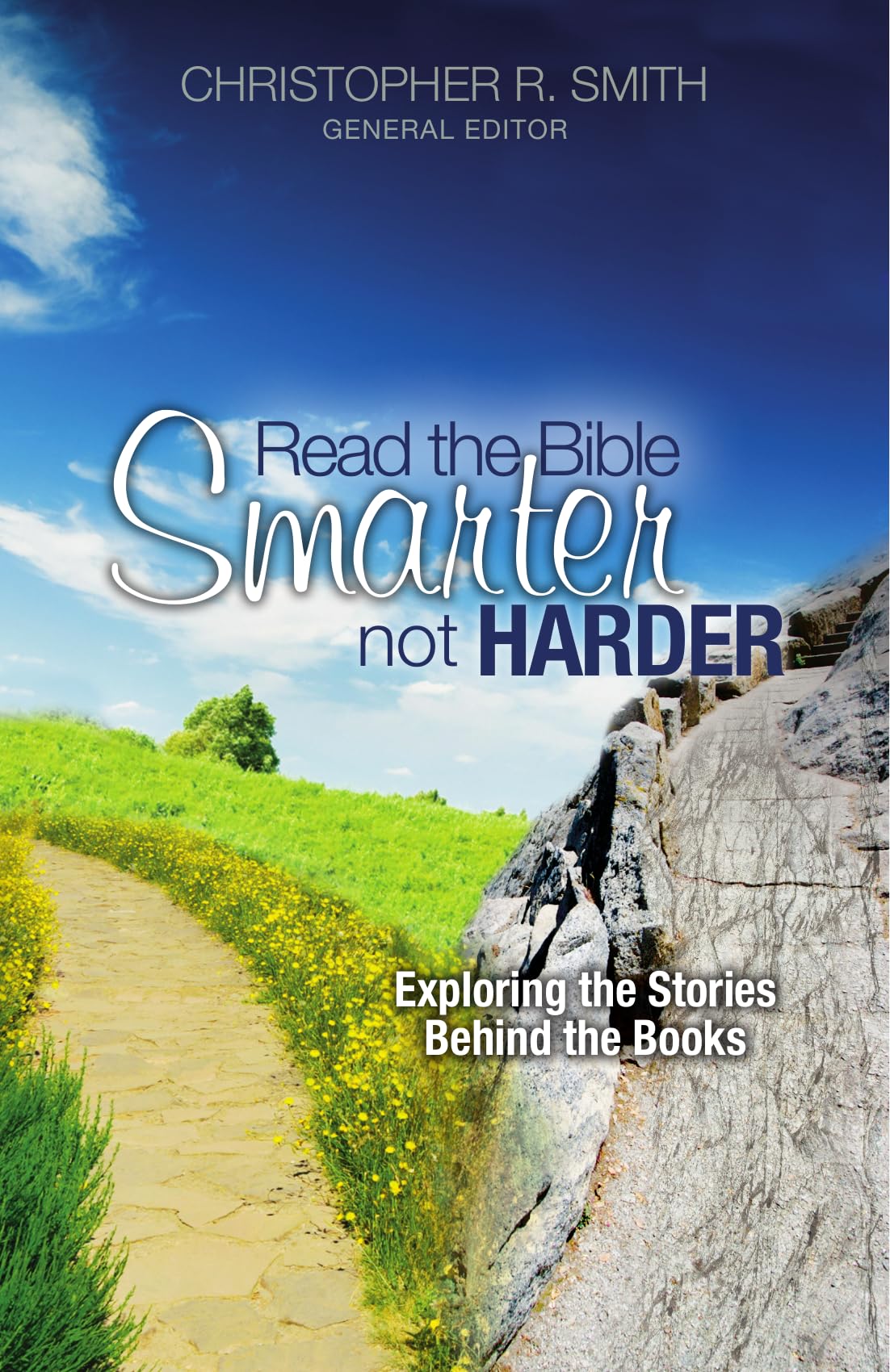 Read the Bible Smarter Not Harder: Discover the Stories Behind Biblical Books - Perfect for Bible Study, Personal Devotion & Spiritual Growth