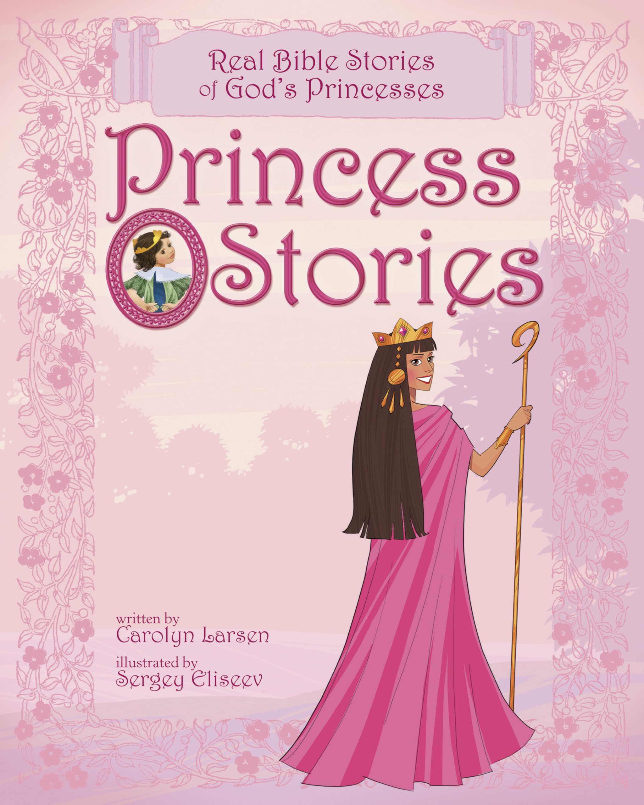 Princess Stories: Inspiring Real Bible Stories of God's Princesses for Girls - Perfect for Christian Bedtime Reading & Sunday School Lessons