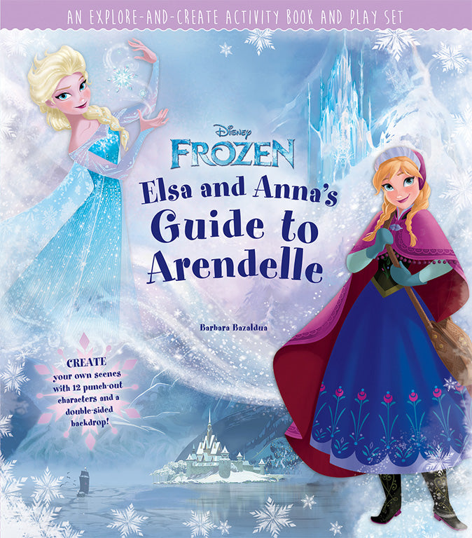 Disney Frozen: Elsa and Anna's Official Guide to Arendelle - Perfect for Kids' Birthday Gifts & Disney Movie Fans Collection