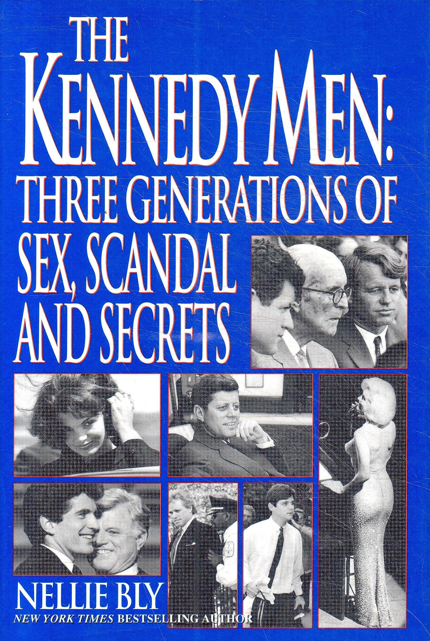 The Kennedy Men: Three Generations of Scandal, Secrets & Power - American Political Dynasty Exposed | Perfect for History Buffs & Political Enthusiasts