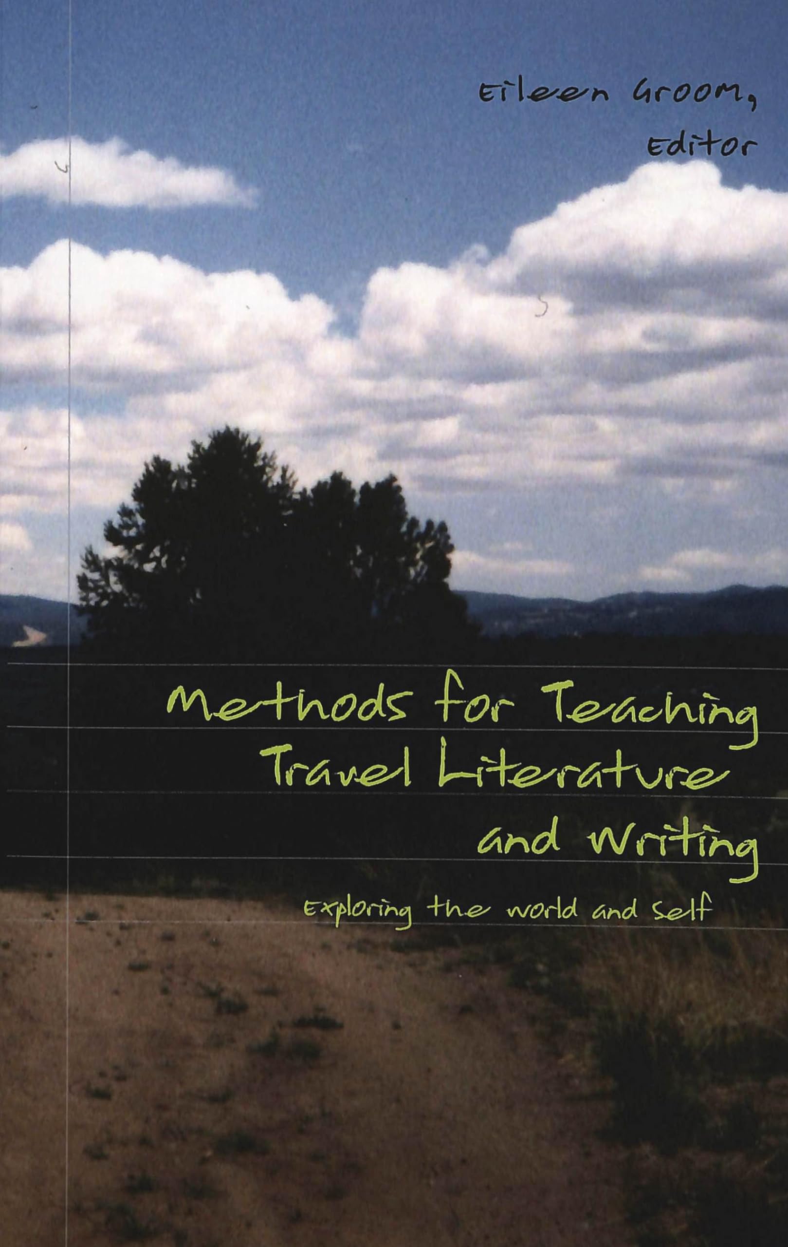 Methods for Teaching Travel Literature and Writing: Exploring the World and Self - Travel Writing Across Disciplines | Perfect for Educators & Creative Writing Courses
