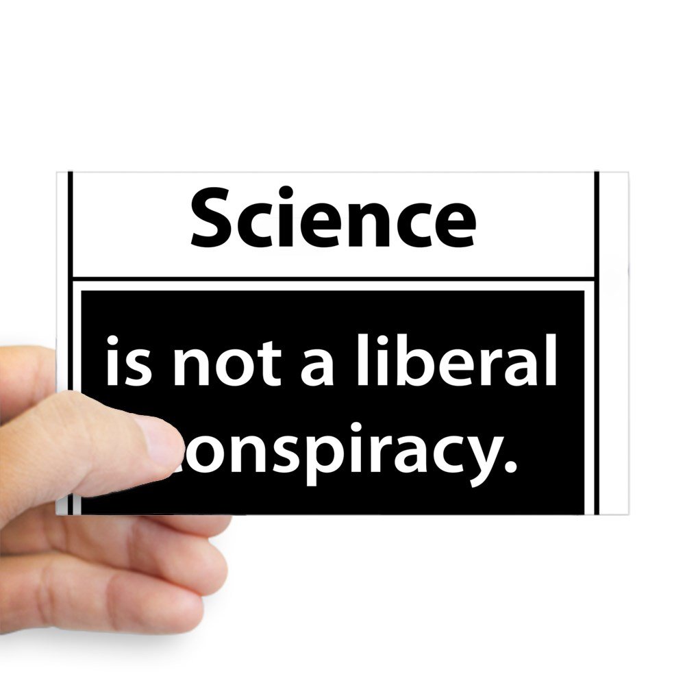Science Is Not A Liberal Conspiracy Sticker - Rectangle Bumper Decal for Cars, Laptops & Water Bottles - Funny Political Stickers for Science Lovers & Educators