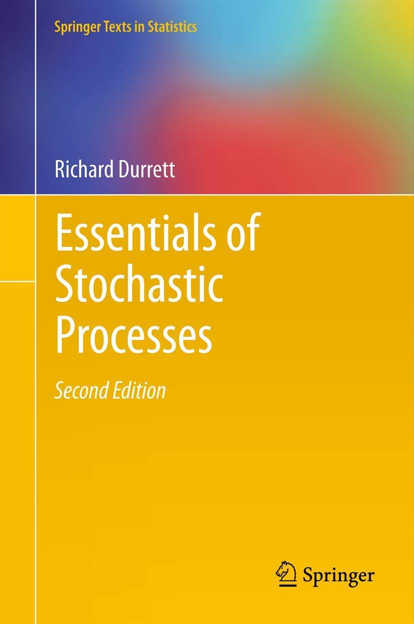 Essentials of Stochastic Processes - Springer Statistics Textbook | Probability Theory & Mathematical Modeling for Finance, Engineering & Data Science