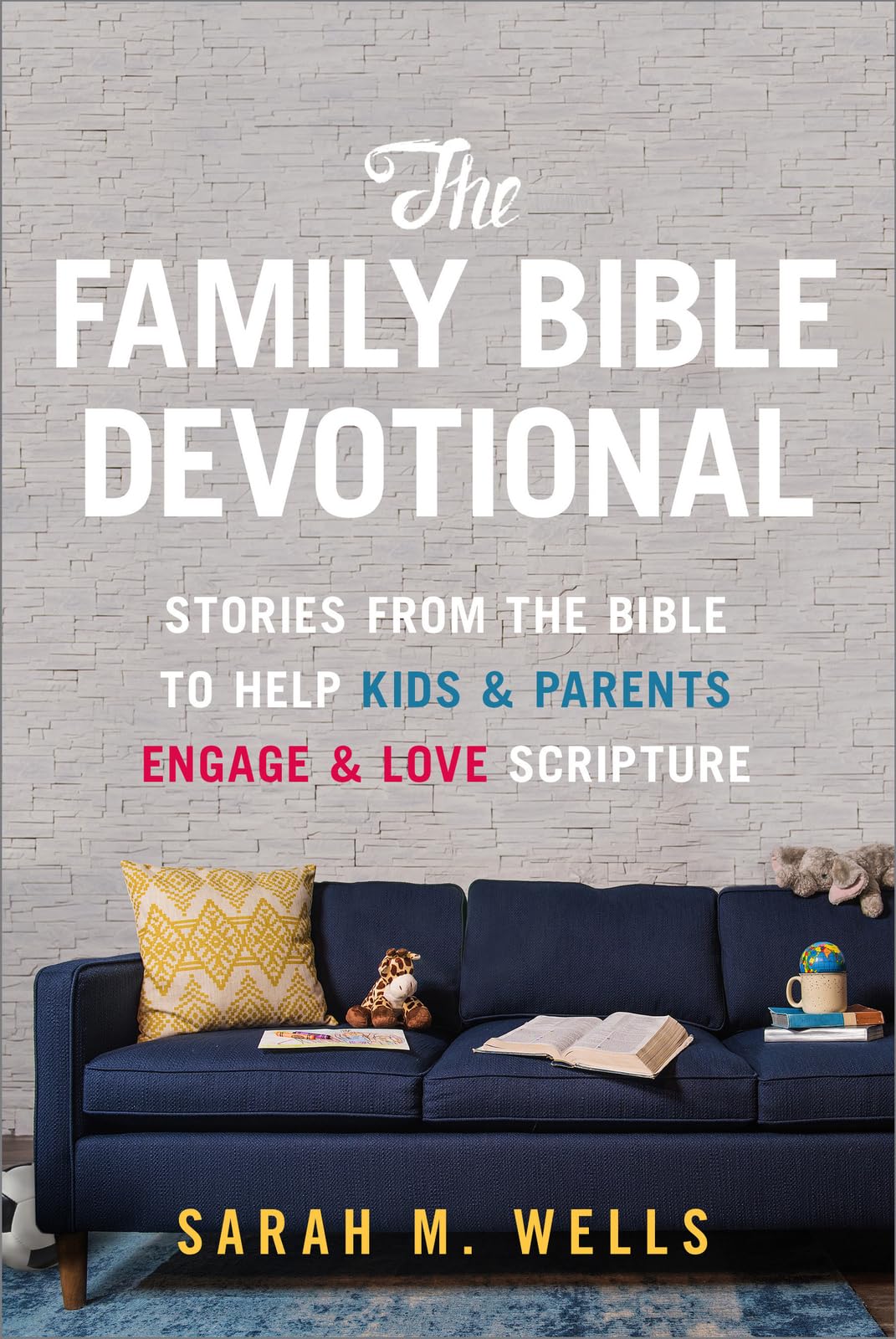 52 Weekly Bible Devotions for Families: Engaging Scripture Stories, Activities & Discussion Questions for Kids & Parents - Perfect for Family Worship, Sunday School & Christian Parenting