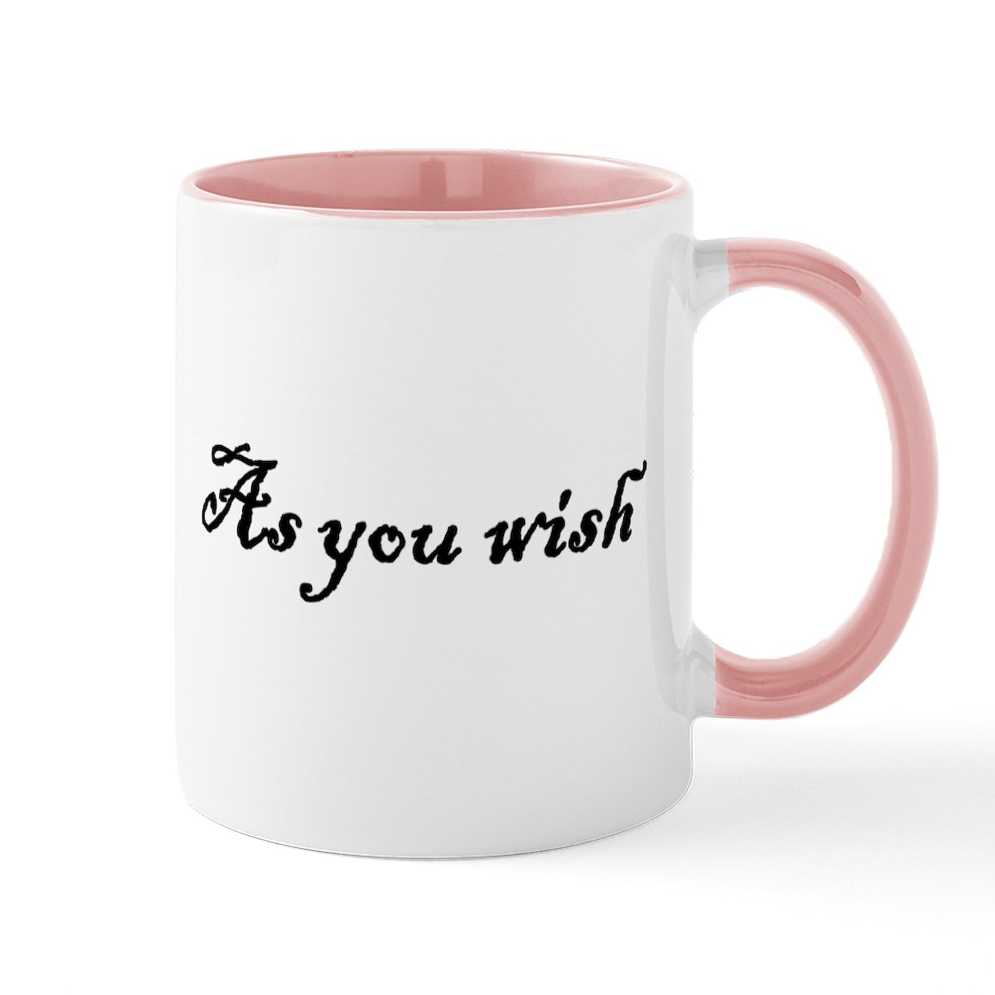 As You Wish 11 oz (325 ml) Ceramic Coffee Mug - Perfect for Tea, Hot Chocolate & Office Use - Funny Novelty Gift for Princess Bride Fans