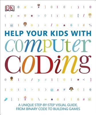 Help Your Kids with Computer Coding - A Beginner's Guide to Programming for Children | Learn Coding Basics, Games & Apps | Perfect for Homeschooling & STEM Education