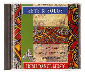 Sets & Solos: Best Irish Dance Music Collection - Reels, Jigs, Slip Jigs, Hornpipes, 24 Dance Sets for Performances, Practice & Cultural Events