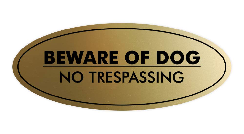 Beware of Dog No Trespassing Sign - Oval Brushed Gold Metal Warning Sign for Home Security & Property Protection - Perfect for Yard, Fence, and Gate Safety