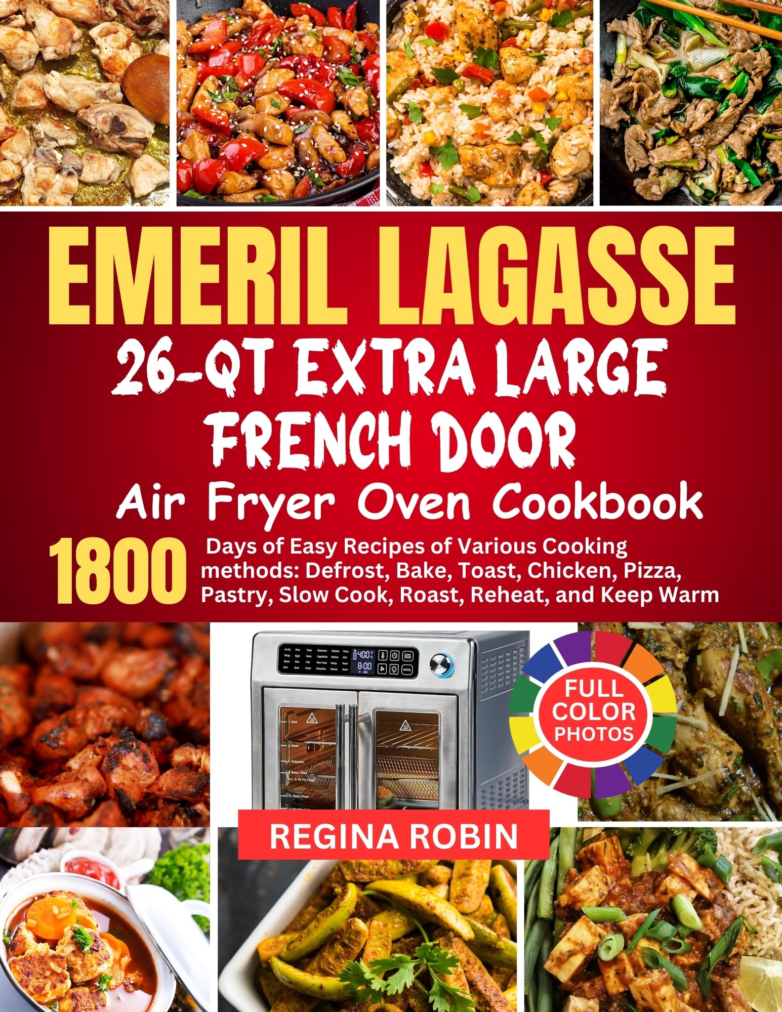 Emeril Lagasse 26-Quart Extra Large Air Fryer Oven with French Door - 1800+ Easy Recipes Cookbook for Baking, Roasting, Toasting, Slow Cooking & More | Perfect for Family Dinners, Meal Prep & Holiday Cooking