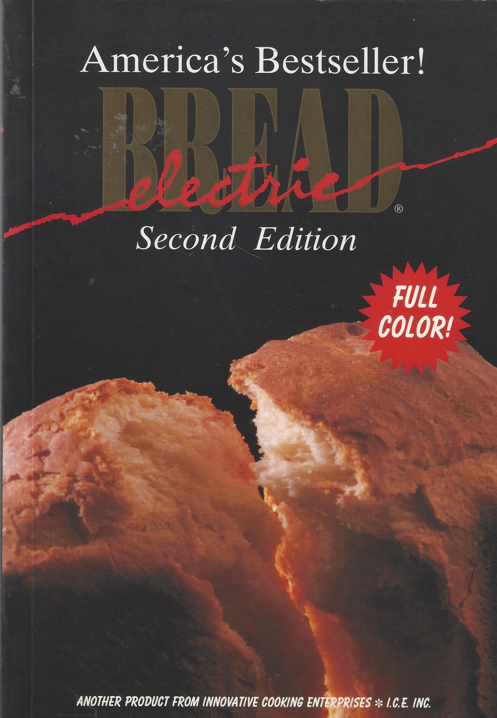 Electric Bread Maker - America's Bestseller! 2nd Edition Full Color - Perfect for Home Baking, Gifts & Healthy Breakfasts