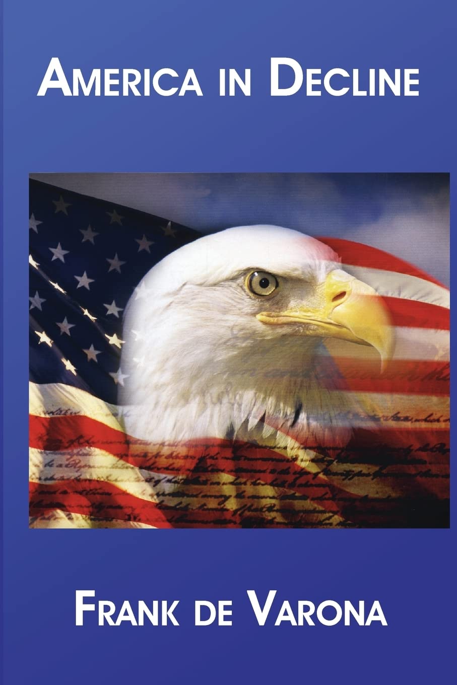 America in Decline - Exploring the Challenges and Changes in Modern U.S. Society | Political Analysis & Social Commentary for Thoughtful Readers