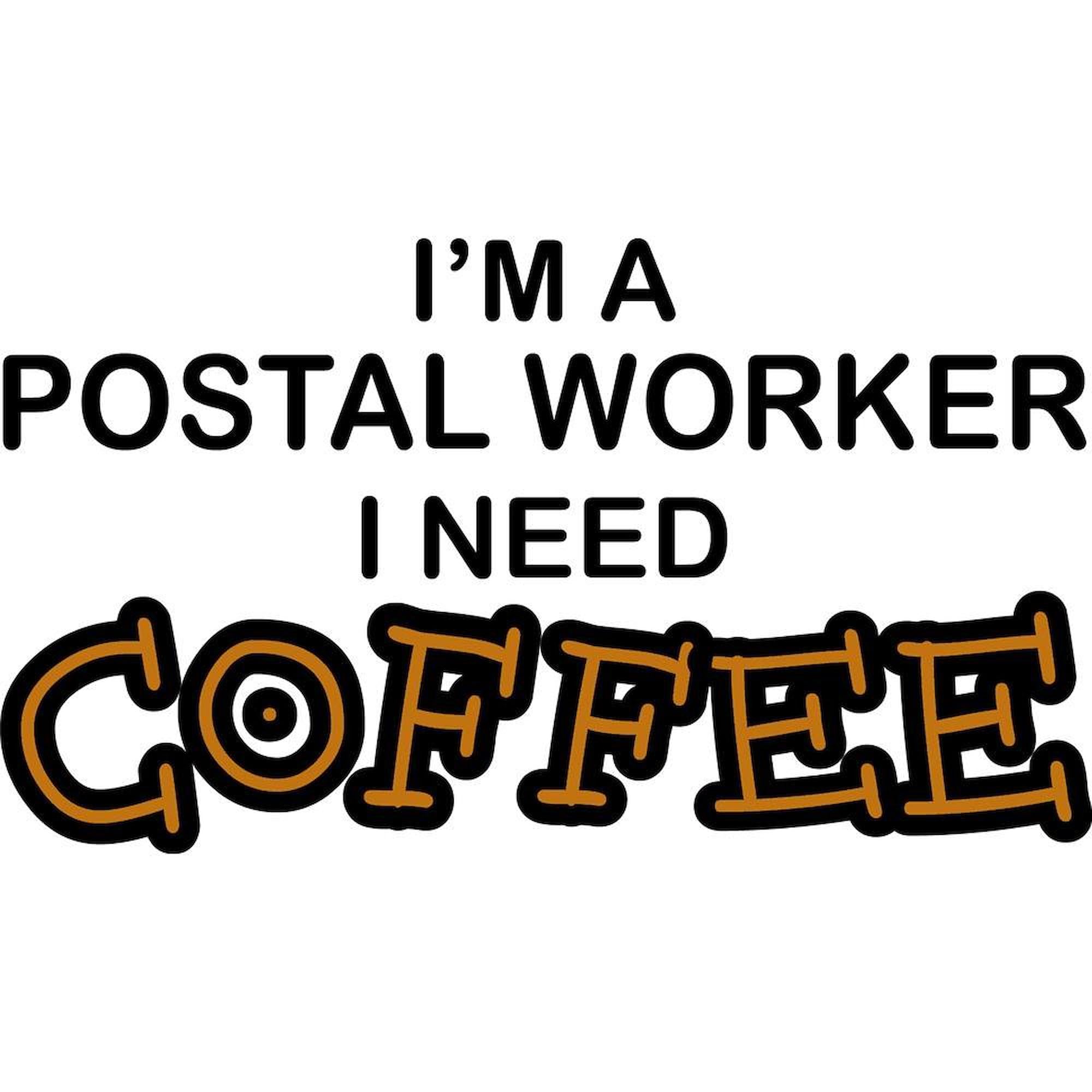 11 oz (325 ml) Ceramic Coffee Mug for Postal Workers - Funny 'Need Coffee' Design - Perfect for Office, Home & Gifts