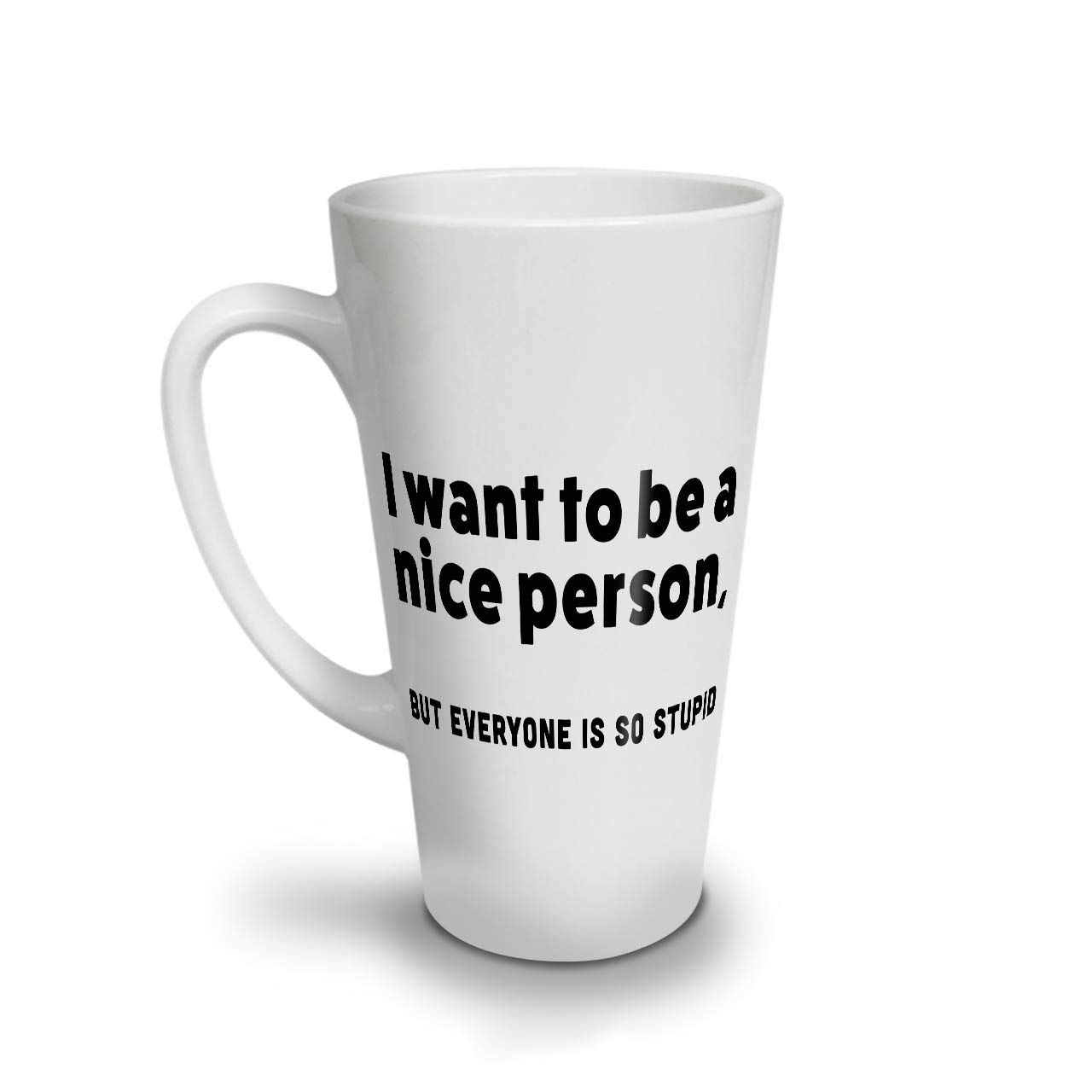 Funny Coffee Mug - Nice Person Stupid Latte Cup with Comfortable Handle & Two-Sided Print | Durable Ceramic Mug by Wellcoda | Perfect for Office Humor, Gifts & Morning Coffee Laughs