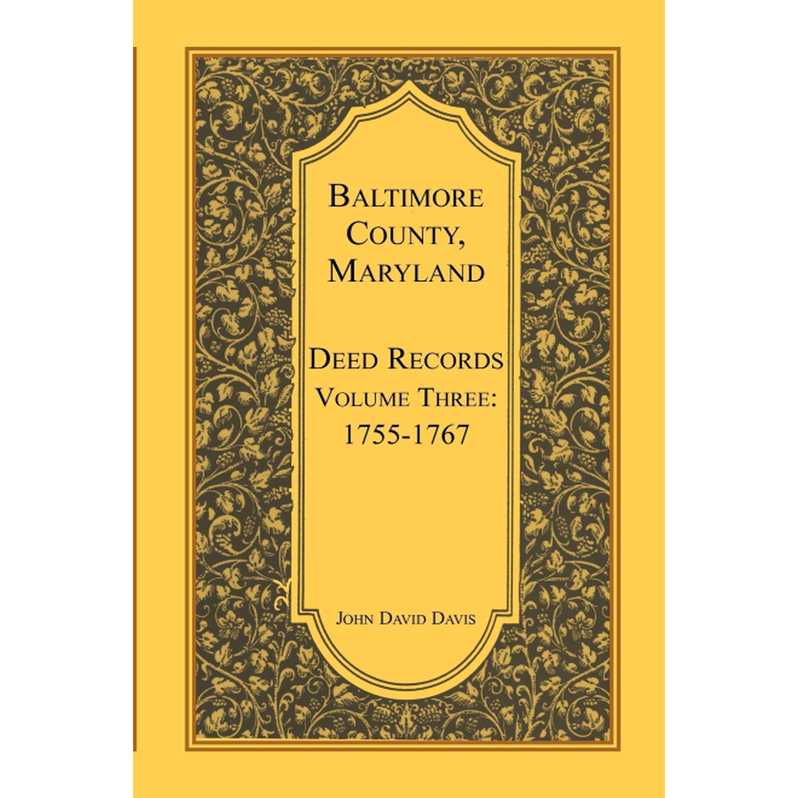Baltimore County Maryland Deed Records Volume 3 (1755-1767) - Historical Property Documents for Genealogy Research & Legal Reference