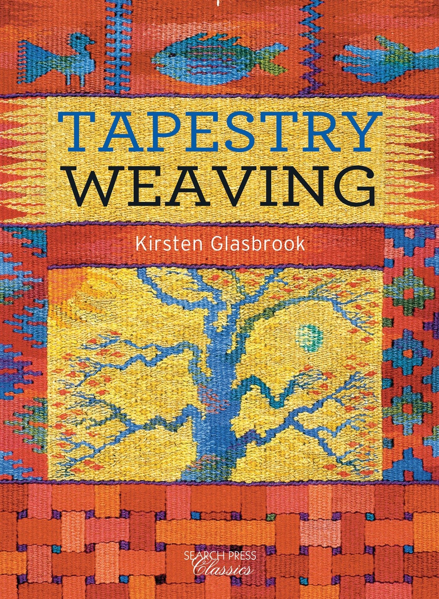 Tapestry Weaving Book - Search Press Classics | Step-by-Step Guide for Beginners to Advanced Techniques | Perfect for Home Decor, Wall Hangings & DIY Craft Projects