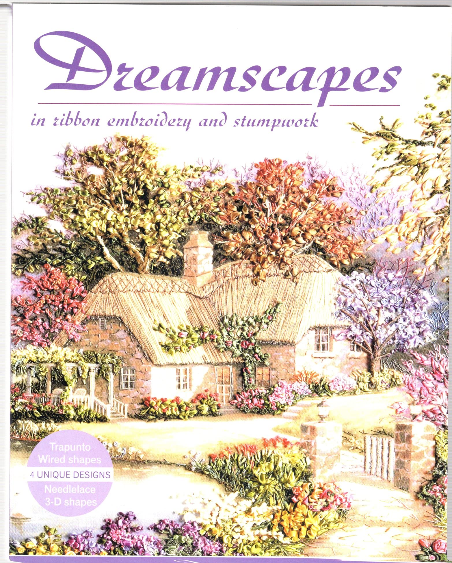 Dreamscapes in Ribbon Embroidery and Stumpwork - Handmade Floral Fabric Art for Home Decor, Wall Hangings & Gift Giving