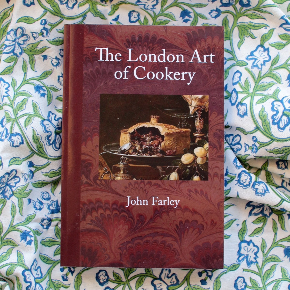 The London Art of Cookery by John Farley - Authentic 18th Century British Recipes | Perfect for Historical Cooking Enthusiasts & Culinary Historians