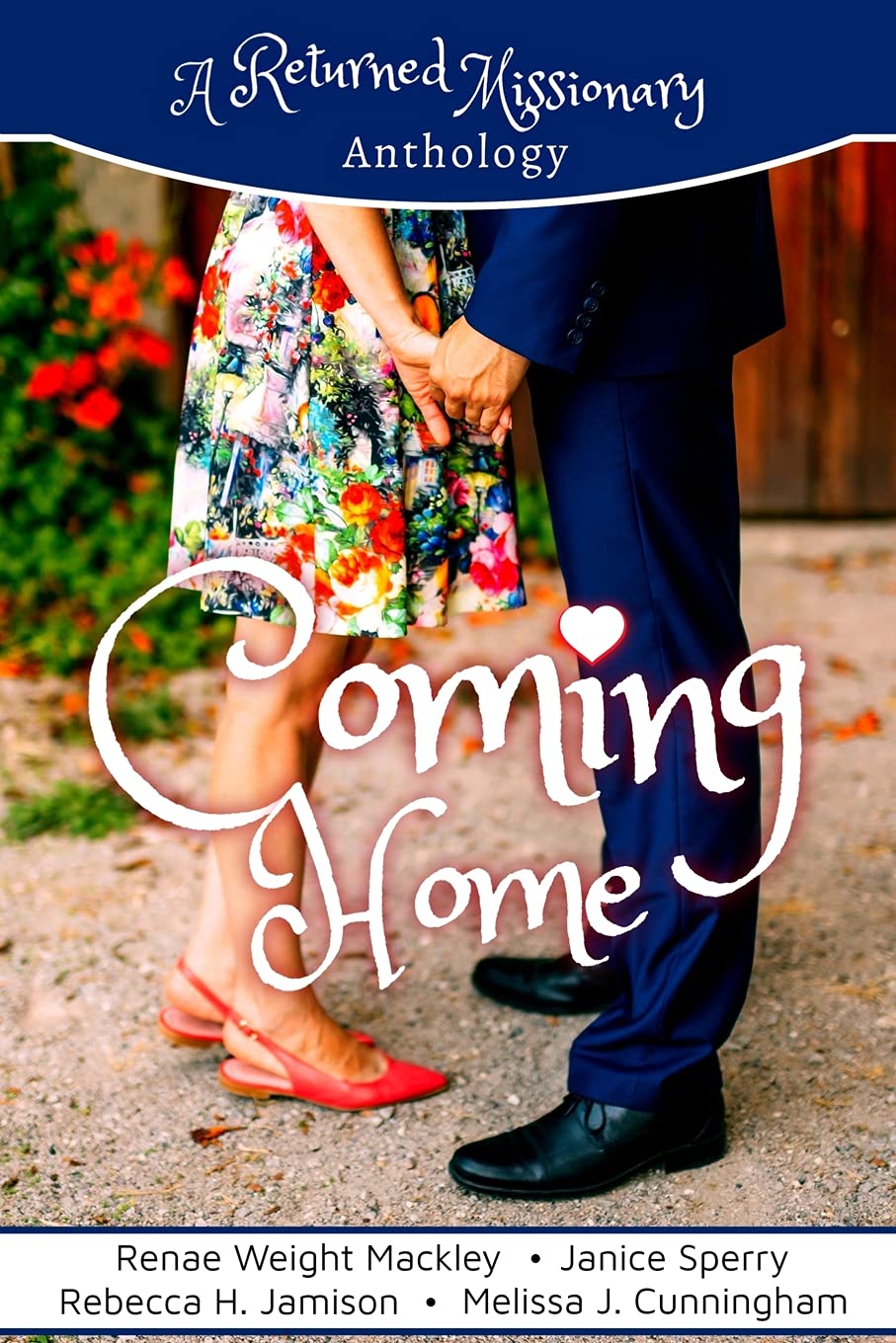 Coming Home: Inspirational Stories for Returned Missionaries - Uplifting Read for LDS Missionaries & Post-Mission Life