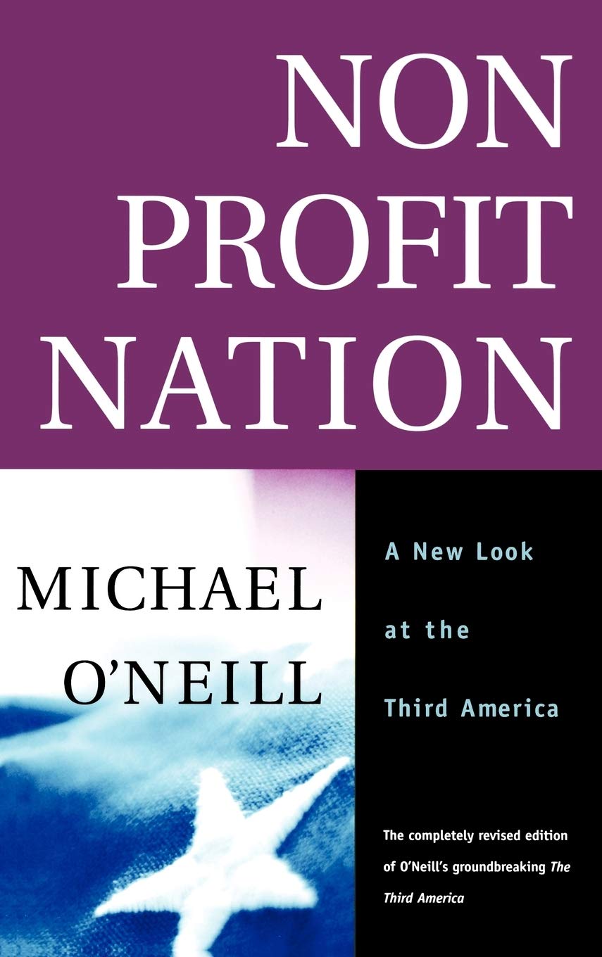 Nonprofit Nation: Exploring the Third America - Insights for Social Entrepreneurs, Philanthropists & Community Leaders | Perfect for Nonprofit Research, Advocacy & Social Impact Studies