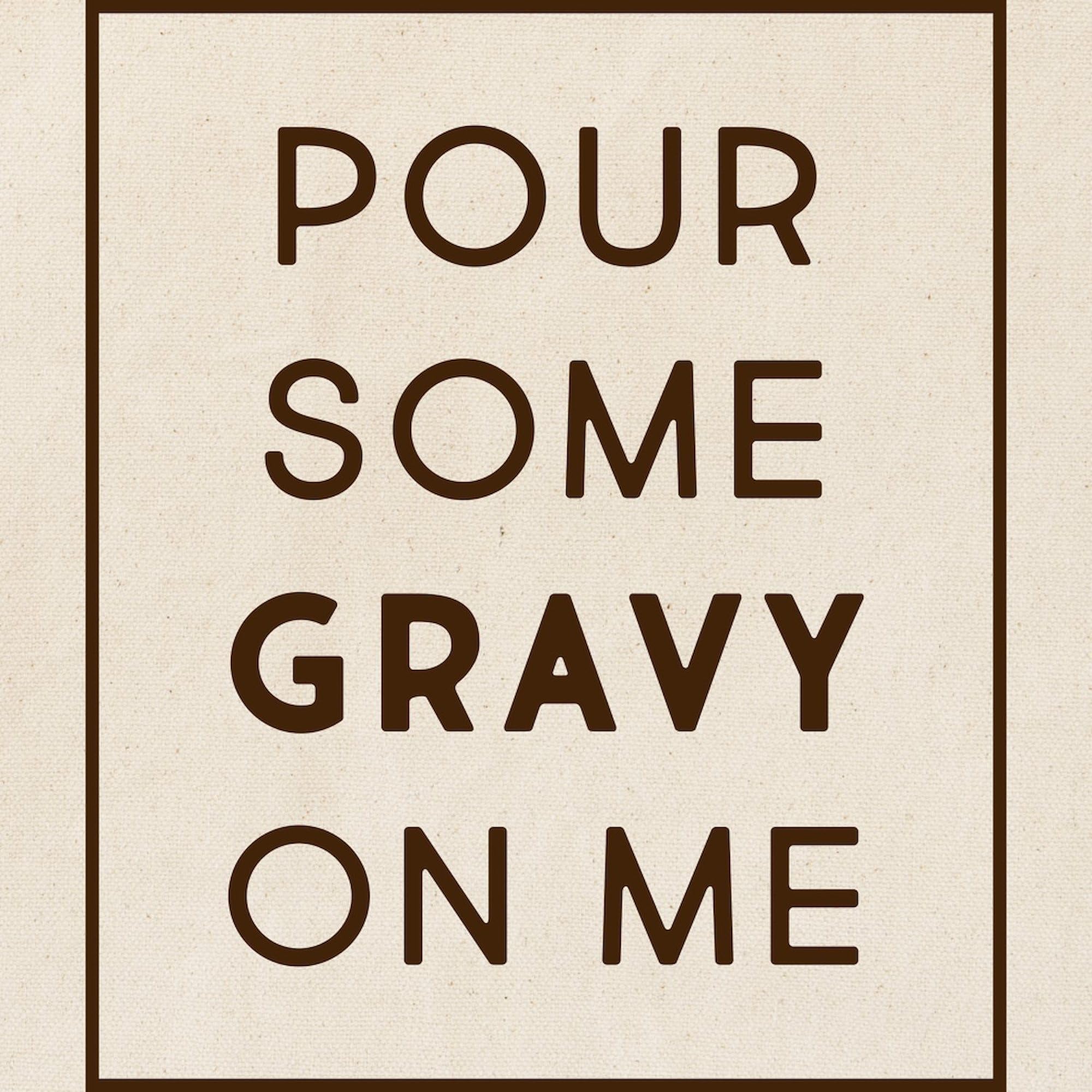 Pour Some Gravy On Me Tote Bag - Natural Canvas Reusable Shopping Bag for Groceries, Beach & Everyday Use | Funny Food Lover Gift Idea