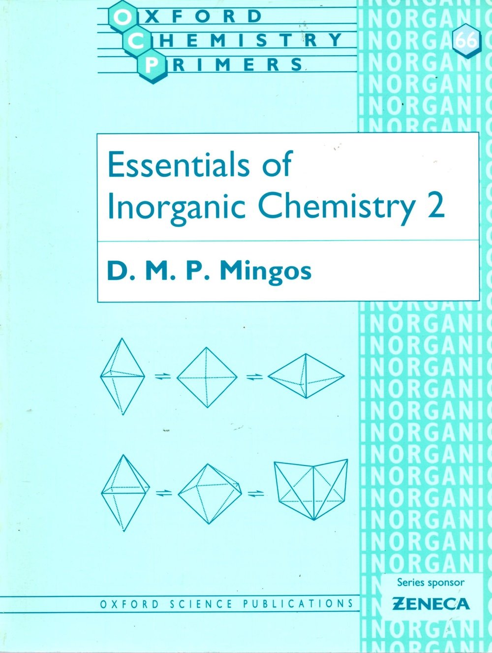Essentials of Inorganic Chemistry 2 | Oxford Chemistry Primers | Textbook for College Students & Chemistry Enthusiasts | Perfect for Classroom Learning & Self-Study