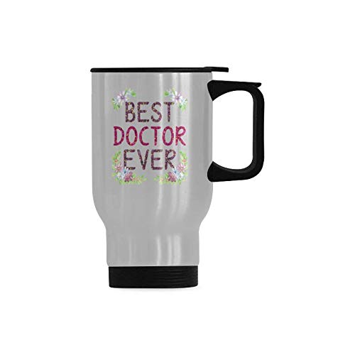 Best Doctor Ever Funny Coffee Mug - 14oz Stainless Steel Travel Tumbler with Lid | Perfect Gift for Doctors, Nurses & Medical Professionals