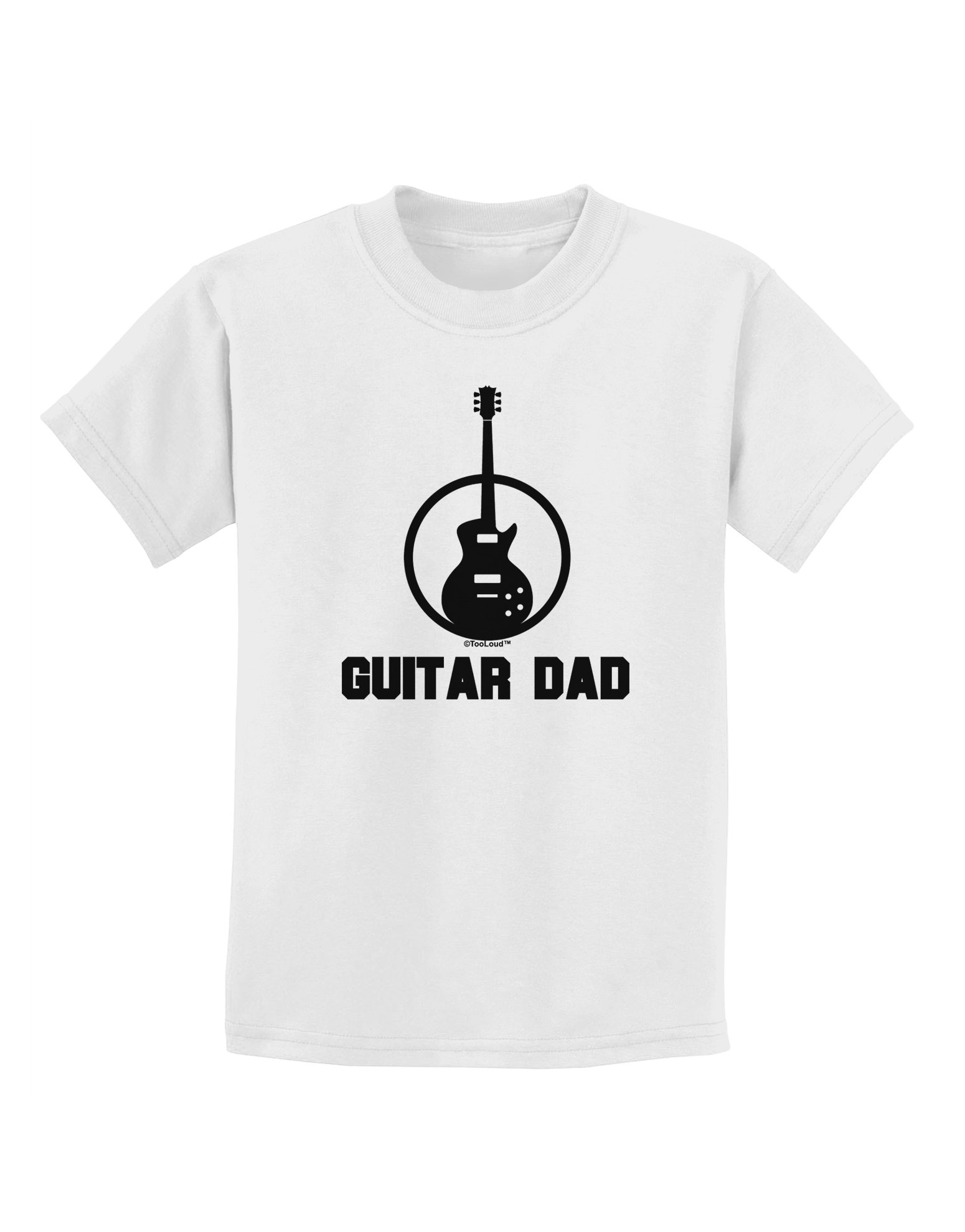 Funny TooLoud Guitar Dad Graphic T-Shirt for Kids - Cool Music Lover Gift for Boys & Girls - Perfect for Concerts, Music Lessons & Father's Day