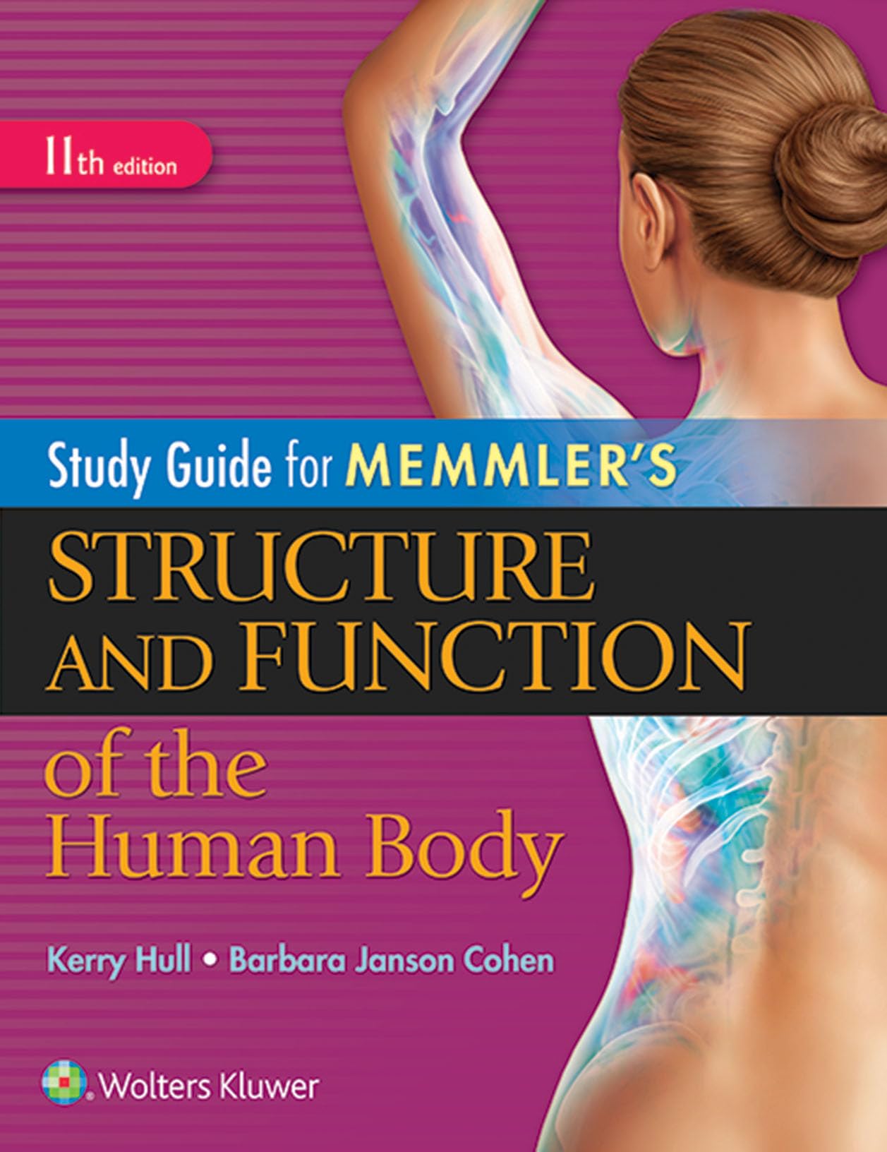 Memmler's Structure and Function of the Human Body Study Guide - Comprehensive Anatomy & Physiology Textbook for Nursing Students, Medical School Prep, and Healthcare Professionals | Perfect for Exam Review, Classroom Learning, and Self-Study