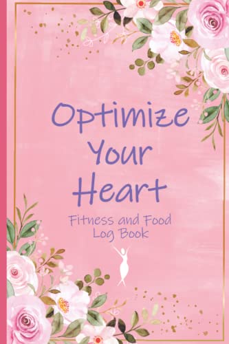 Heart Health & Fitness Journal for Women - Diet & Exercise Planner with Motivational Quotes | Daily Workout & Food Log Book | Perfect for Weight Loss Tracking & Healthy Lifestyle (Gym, Home Workouts, Meal Planning)