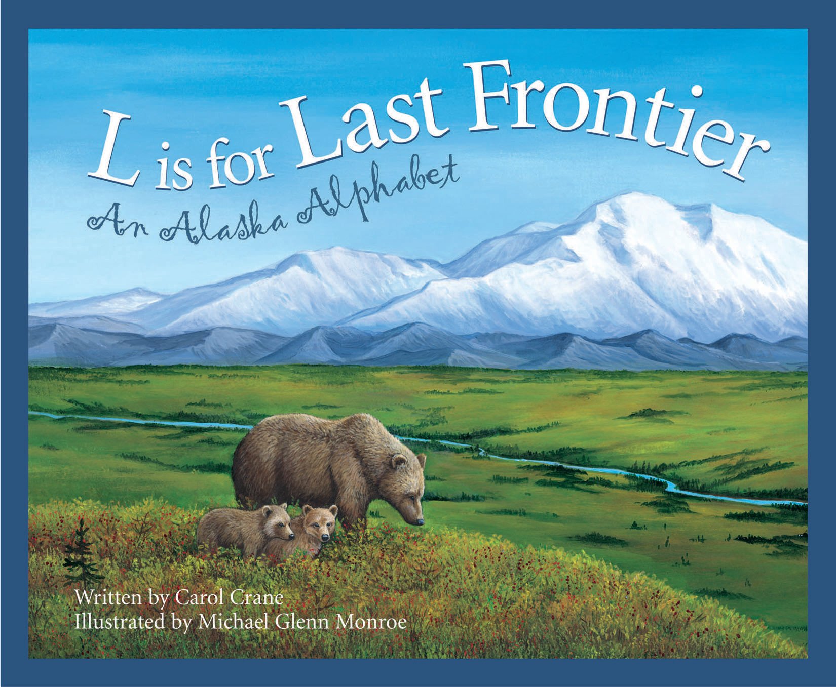 L Is for Last Frontier: An Alaska Alphabet Book - Discover America State by State | Educational Kids Book About Alaska Geography & Wildlife | Perfect for Homeschooling & Classroom Learning