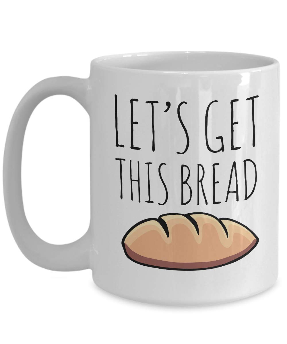 Let's Get This Bread Mug - Funny Coffee Cup for Tea & Hot Drinks - Perfect for Office, Home & Gifts - Hollywood & Twine Ceramic Mug
