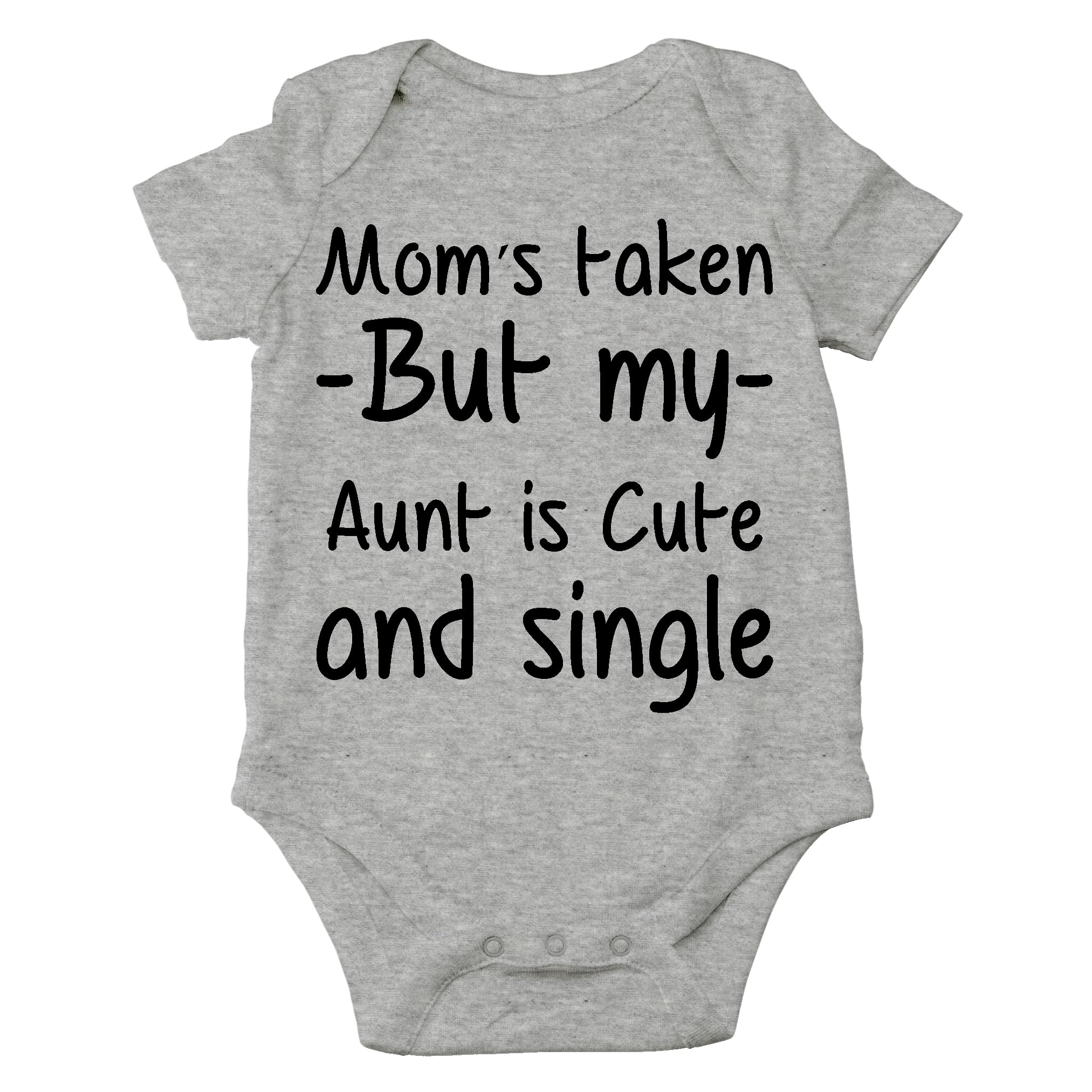 Adorable Baby Bodysuit for Newborn Girls & Boys - AW Fashions Cute & Funny 'Mom's Taken But My Aunt Is Single' Outfit - Perfect for Family Photos, Parties & Everyday Wear