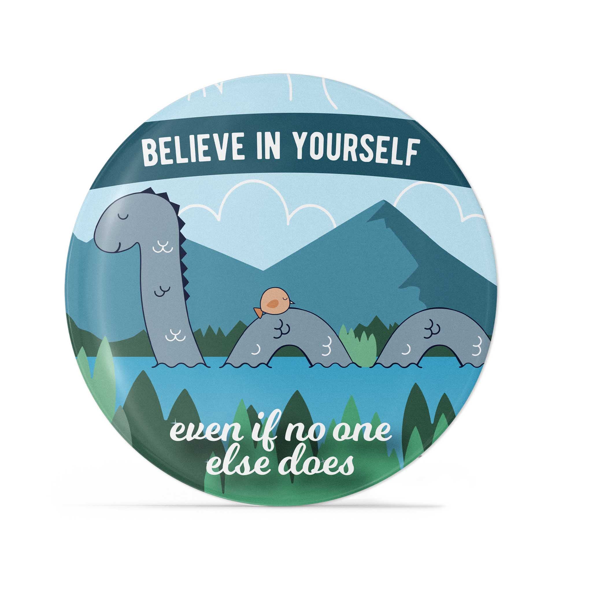 Believe in Yourself Loch Ness Monster Fridge Magnet - 2.25