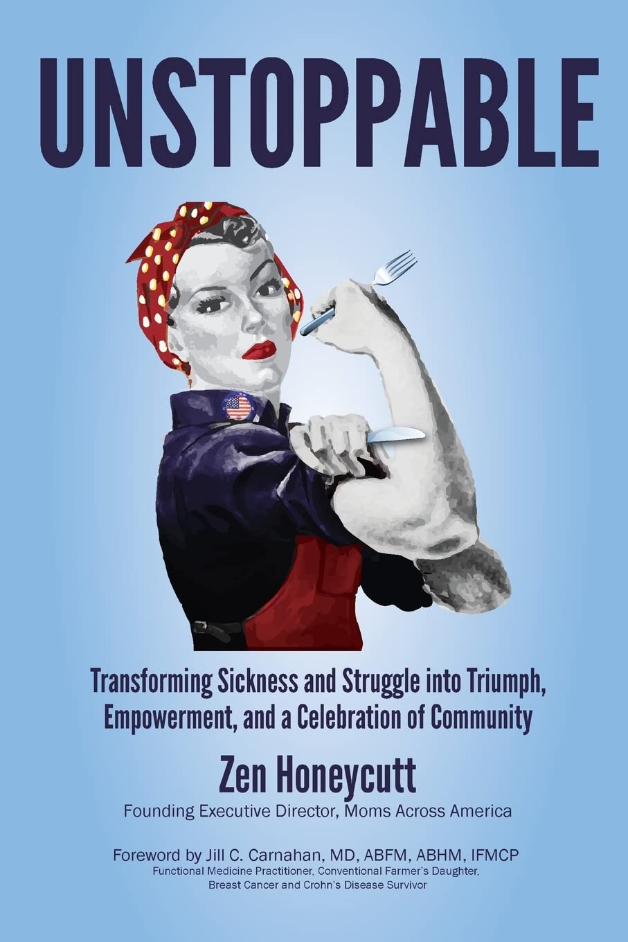 Unstoppable: Transforming Sickness into Triumph - Empowering Memoir Celebrating Community Strength | Inspirational Book for Overcoming Challenges, Personal Growth & Support Groups