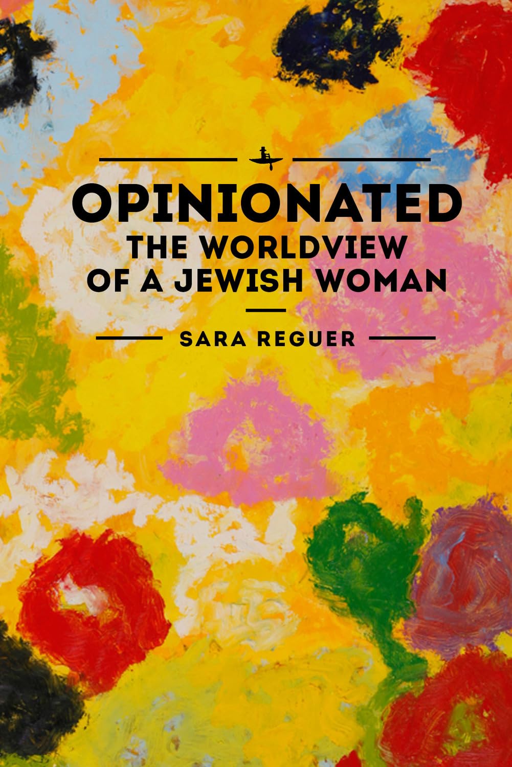 Opinionated: The World View of a Jewish Woman - Thought-Provoking Memoir on Faith, Identity & Modern Society | Perfect for Book Clubs & Spiritual Discussions